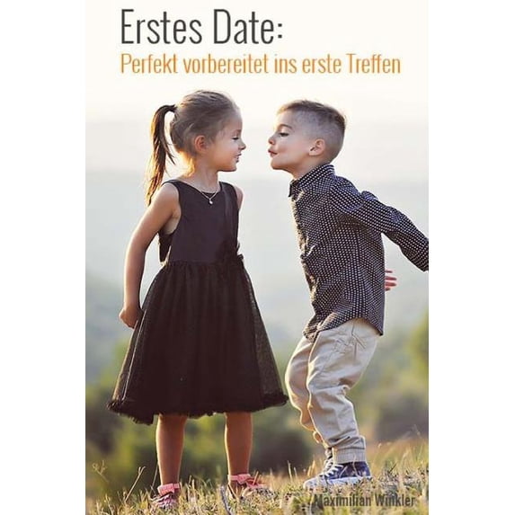 Erstes Date: Perfekt Vorbereitet Ins Erste Treffen