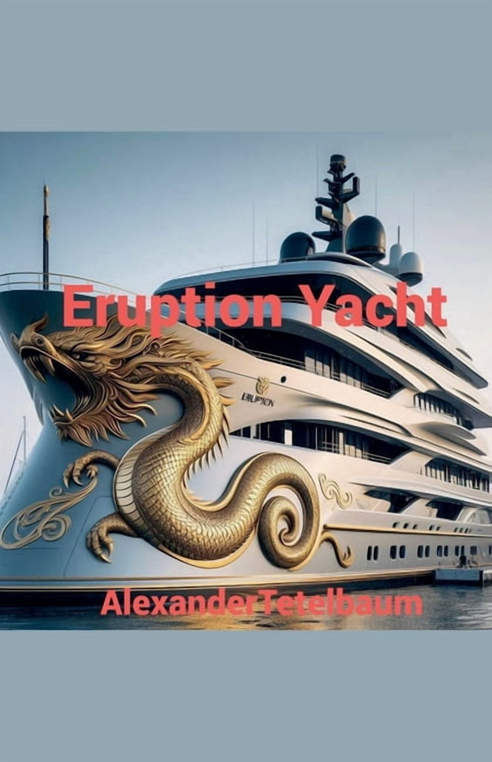 Eruption Yacht, (Paperback)