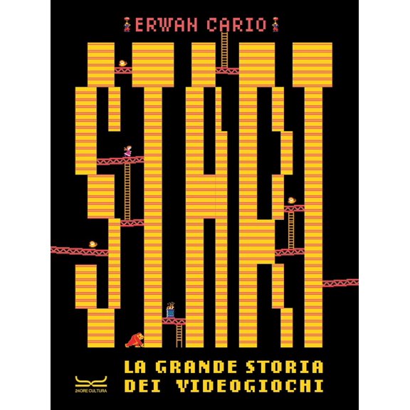 Erwan Cario Start! La grande storia dei videogiochi (Paperback)