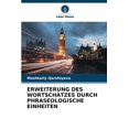 thumbnail image 1 of Erweiterung Des Wortschatzes Durch Phraseologische Einheiten, (Paperback), 1 of 1