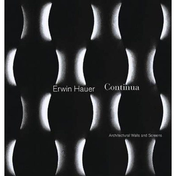 Pre-Owned Erwin Hauer: Continua--Architectural Screens and Walls (Hardcover) 1568984553 9781568984551