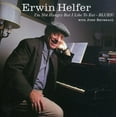 thumbnail image 1 of Erwin Helfer - I'm Not Hungry But I Like to Eat Blues - Blues - CD, 1 of 1