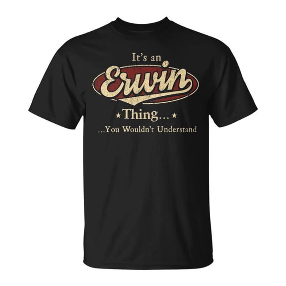 Erwin Shirt Personalized Name Gifts T Shirt Name Print T Shirts Shirts With Name Erwin Uni