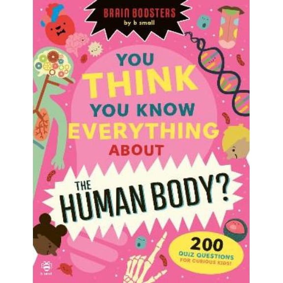 Eryl Nash You Think You Know Everything About The Human Body? (Paperback)
