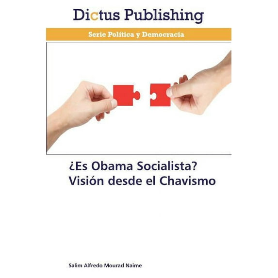 ¿Es Obama Socialista? Visión desde el Chavismo (Paperback)