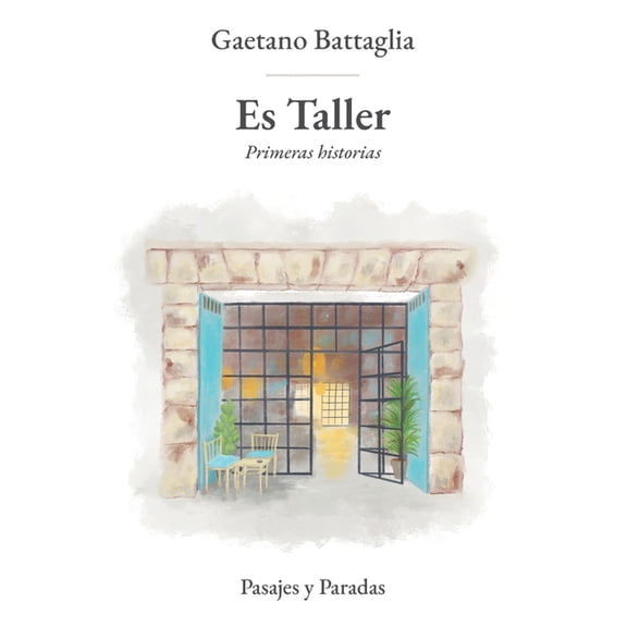 Pasajes Y Paradas Es Taller: Primeras historias, Book 1, (Paperback)