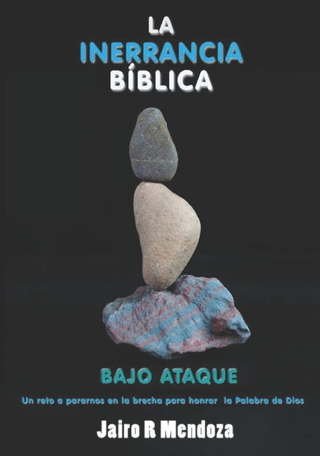 Â¿Es aÃºn la Biblia la Palabra de Dios?: Â¡La inerrancia bÃ­blica bajo ataque!, (Paperback)