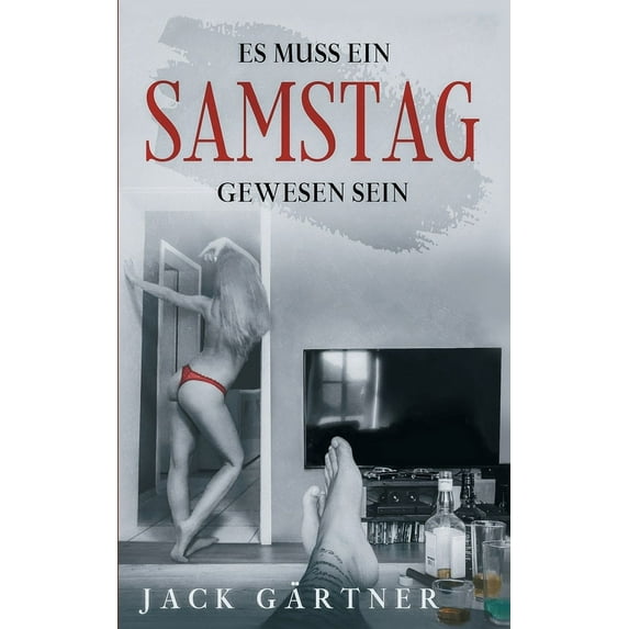 Es muss ein Samstag gewesen sein, (Paperback)