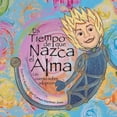 thumbnail image 1 of Es tiempo de que nazca el alma, un cuento de adopciÃ³n: para niÃ±as, (Paperback), 1 of 1