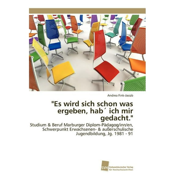 "Es wird sich schon was ergeben, hab´ ich mir gedacht." (Paperback)