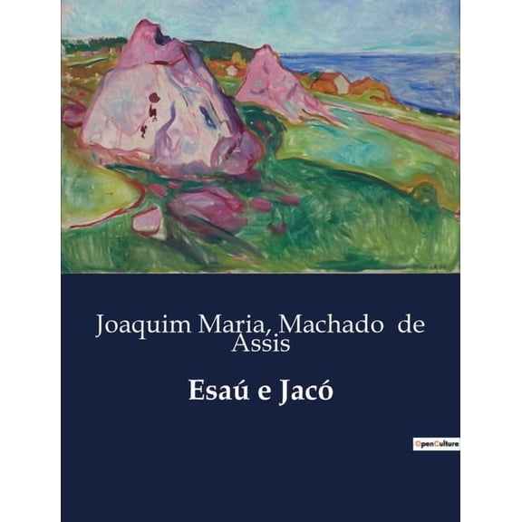 Esa e Jac: Uma Anlise das Relaes Fraternas e Conflitos Internos, (Paperback)