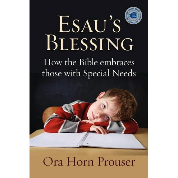 Esau's Blessing: How the Bible Embraces Those with Special Needs, (Paperback)
