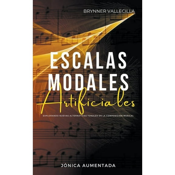 Escalas Modales Artificiales Escalas Modales Artificiales, Book 1, (Paperback)