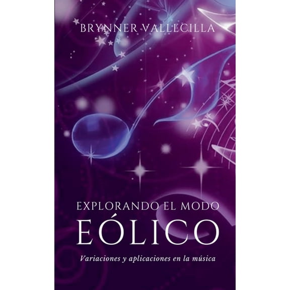 Escalas Modales Artificiales Explorando El Modo ELICO: Variaciones y Aplicaciones en la Msica, Book 6, (Paperback)