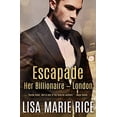 thumbnail image 1 of Pre-Owned Escapade: Her Billionaire - London (Paperback) 0997427787 9780997427783, 1 of 1
