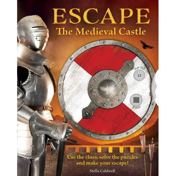 Escape Escape the Medieval Castle: Use the Clues, Solve the Puzzles, and Make Your Escape! (Escape Room Book, Logic Books for K, Book 2, (Paperback)