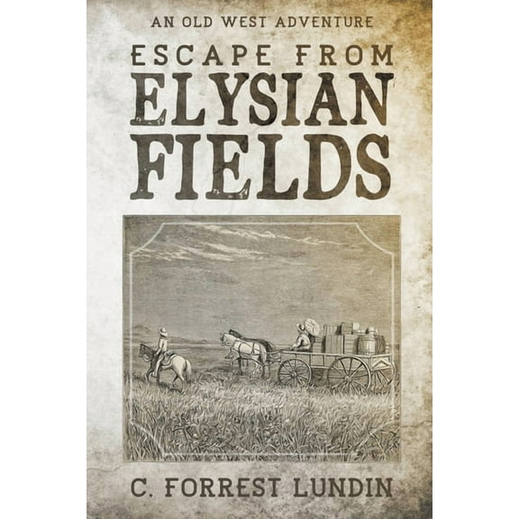 Escape From Elysian Fields, (Paperback)