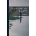 thumbnail image 1 of Escape From The Balkans, (Hardcover), 1 of 1