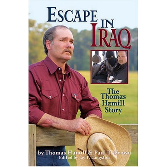 Pre-Owned Escape in Iraq: The Thomas Hamill Story (Hardcover) 088317314X 9780883173145