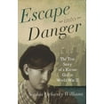 thumbnail image 1 of Escape Into Danger: The True Story of a Kievan Girl in World War II, (Hardcover), 1 of 1