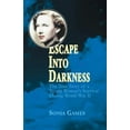 thumbnail image 1 of Escape Into Darkness, (Paperback), 1 of 1