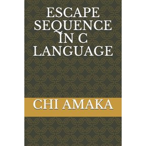 Escape Sequence in C Language (Paperback)