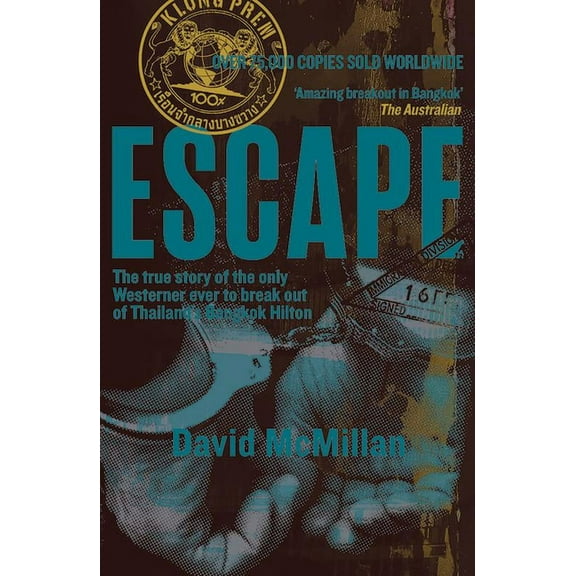 Escape : The True Story of the Only Westerner Ever to Break Out of Thailand's Bangkok Hilton (Edition 2) (Paperback)