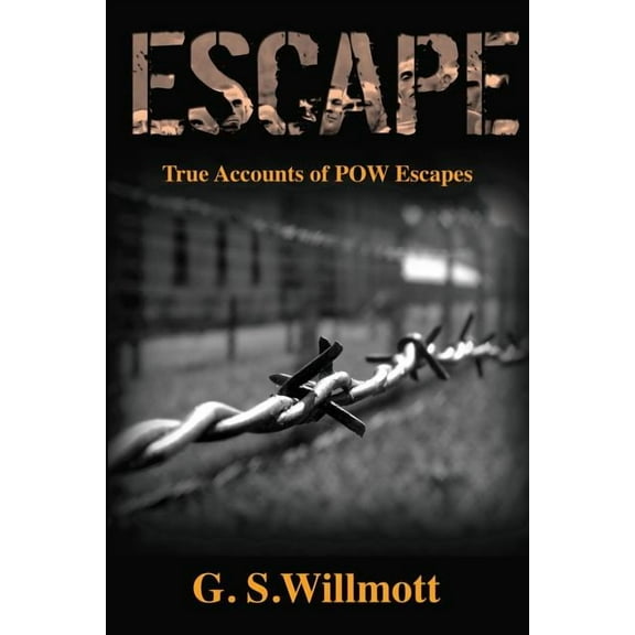 Escape: True Accounts of POW Escapes (Paperback)