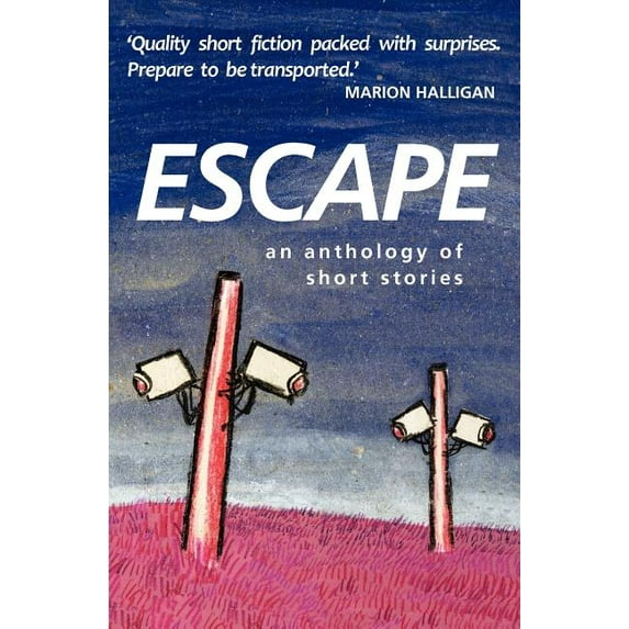 Escape an Anthology of Short Stories