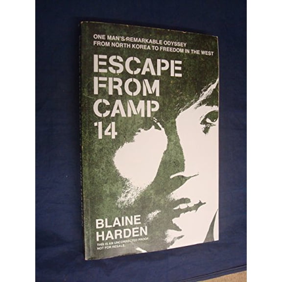 Pre-Owned Escape from Camp 14: One Man's Remarkable Odyssey from North Korea to Freedom in the West (Paperback) 0230754686 9780230754683