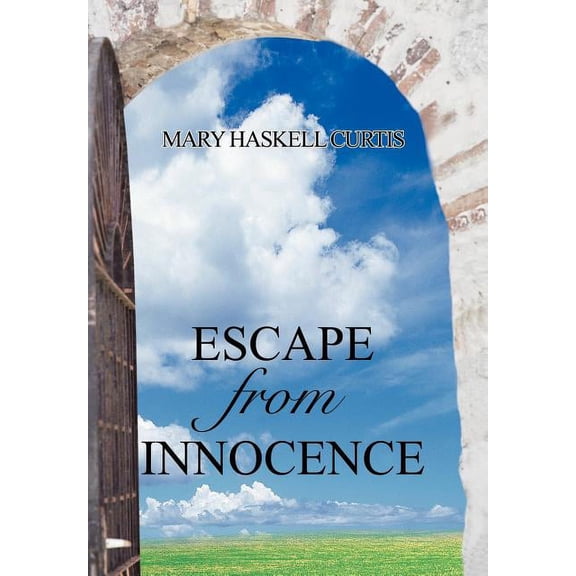 Escape from Innocence (Hardcover) by Mary Haskell Curtis