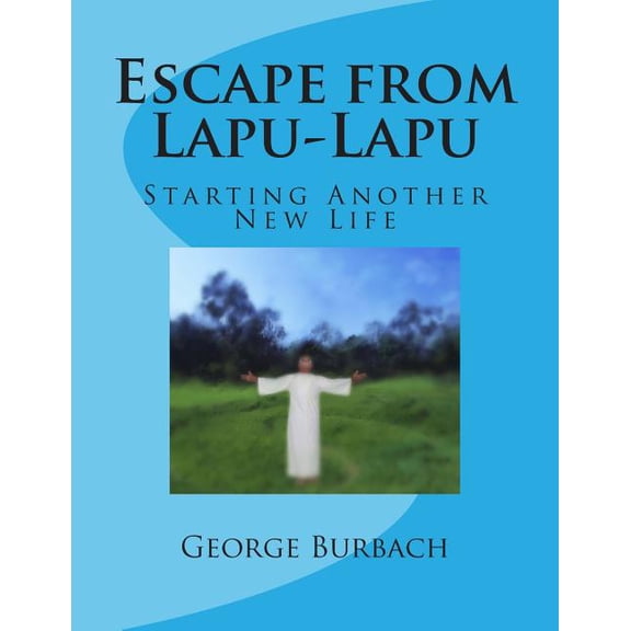 My AA Story: Escape from Lapu-Lapu: Starting Another New Life (Paperback)