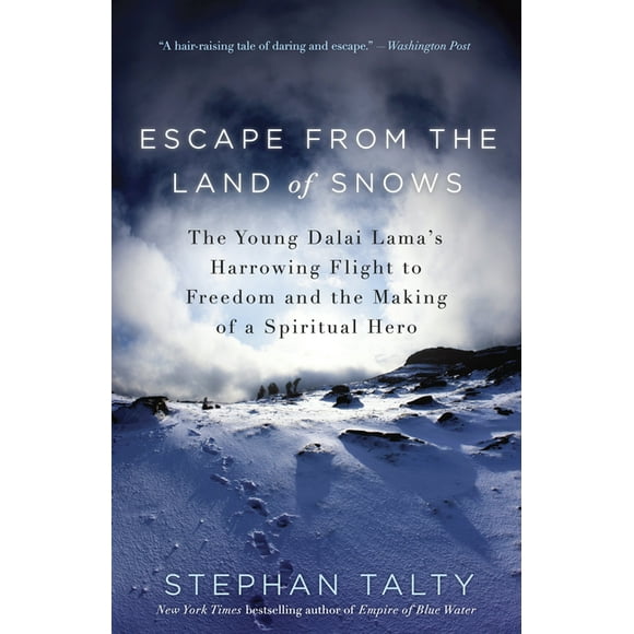 Escape from the Land of Snows: The Young Dalai Lama's Harrowing Flight to Freedom and the Making of a Spiritual Hero (Paperback)