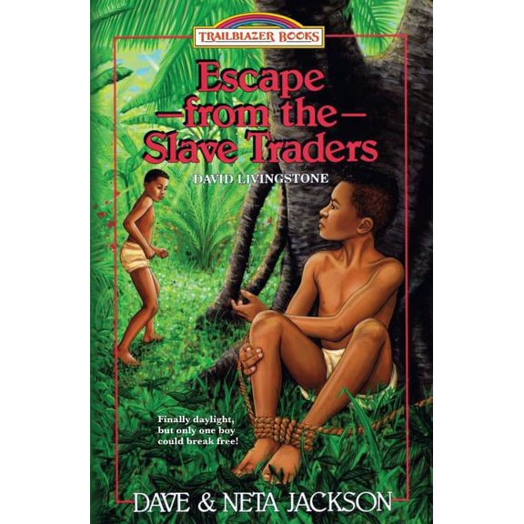 Escape from the Slave Traders: Introducing David Livingstone