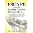 thumbnail image 1 of Escape From The Southern Comfort Christian Society, (Paperback), 1 of 1