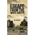 thumbnail image 1 of Escape from the White Ghetto (Hardcover), 1 of 1