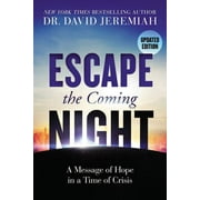 Escape the Coming Night: A Message of Hope in a Time of Crisis, (Paperback)