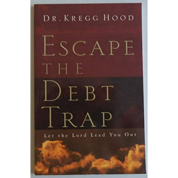 Pre-Owned Escape the Debt Trap: Let the Lord Lead You Out (Paperback) 0972949003 9780972949002