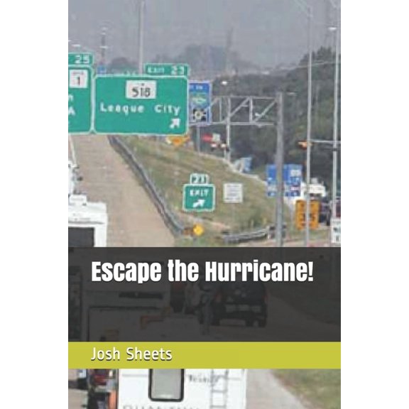 Escape the Hurricane! Paperback 170939062X 9781709390623 Josh Sheets