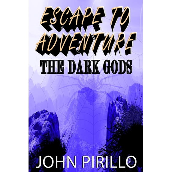 Escape to Adventure, The Dark Gods (Paperback)