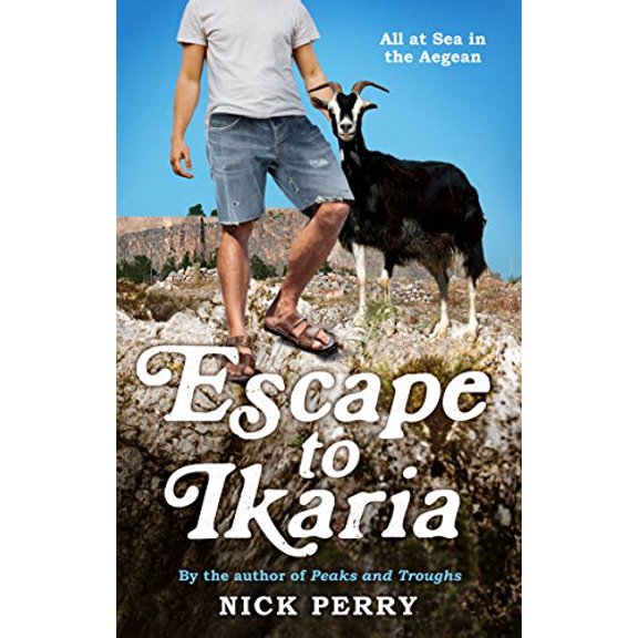Pre-Owned Escape to Ikaria: All at Sea in the Aegean (Mass Market Paperback) 1846973767 9781846973765