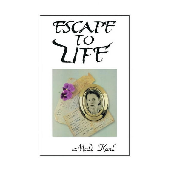 Escape to Life (Paperback) by Mali Karl
