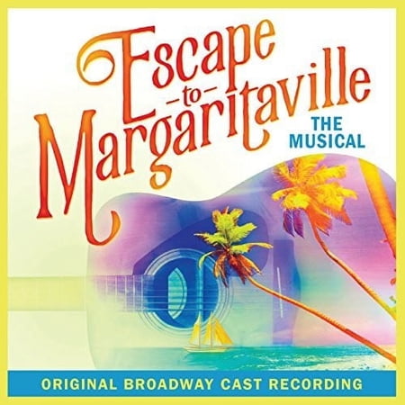 Escape to Margaritaville / Original Broadway Cast - Escape To Margaritaville - Music & Performance - CD