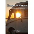 thumbnail image 1 of Escape to Nature: RV Camping Tips for National Park Enthusiasts, (Paperback), 1 of 1