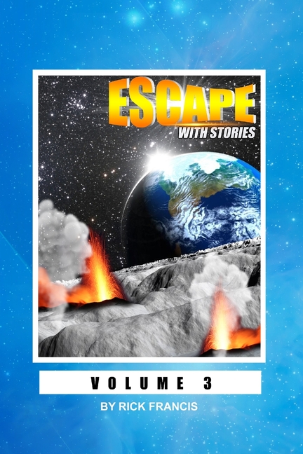 Escape with Stories: Escape With Stories : Volume 3 (Series #3) (Paperback)