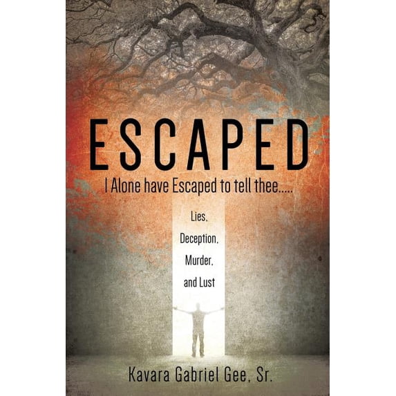 Escaped: I Alone have Escaped to tell thee.....