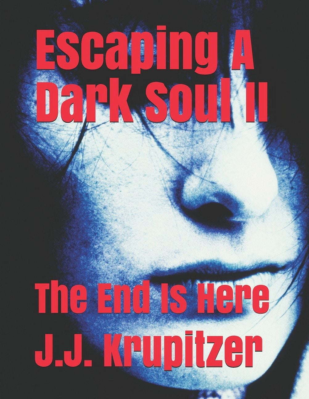 Escaping A Dark Soul II: The End Is Here (Paperback)