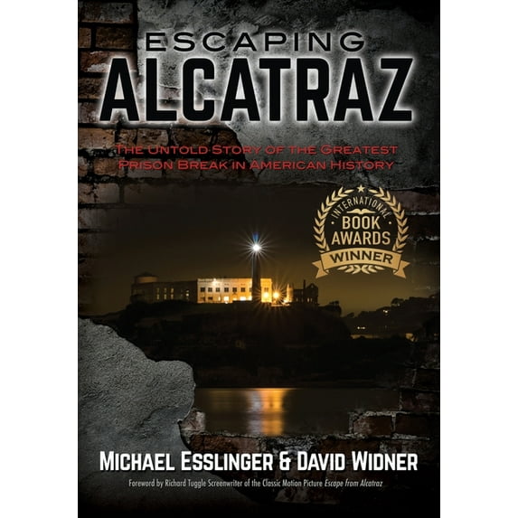 Escaping Alcatraz: The Untold Story of the Greatest Prison Break in American History (Paperback)