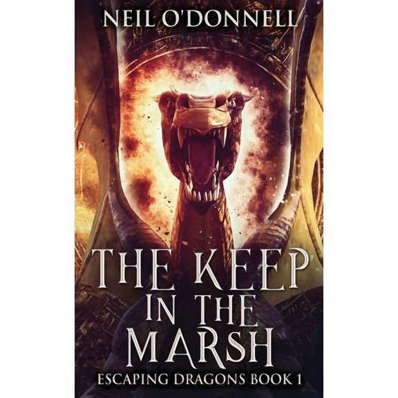 Escaping Dragons The Keep In The Marsh, Book 1, (Paperback)