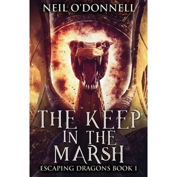 Escaping Dragons The Keep In The Marsh, Book 1, (Paperback)
